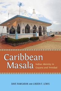 Cover image for Caribbean Masala: Indian Identity in Guyana and Trinidad