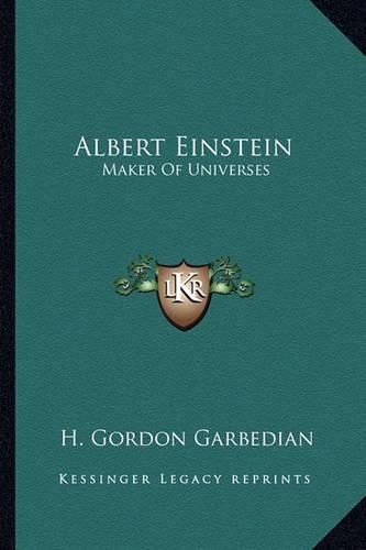 Cover image for Albert Einstein: Maker of Universes