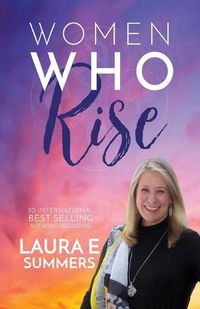 Cover image for Women Who Rise- Laura E Summers