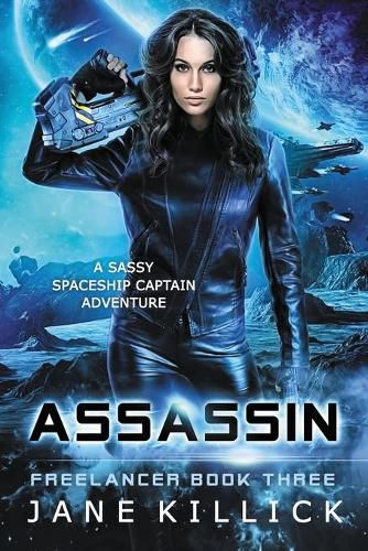 Assassin: A Sassy Spaceship Captain Adventure