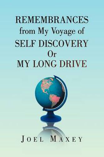 Cover image for Remembrances from My Voyage of Self Discovery Or My Long Drive