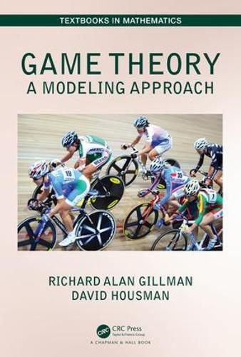 Cover image for Game Theory: A Modeling Approach