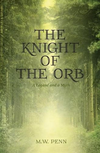 Cover image for The Knight of the Orb: A Legend and a Myth