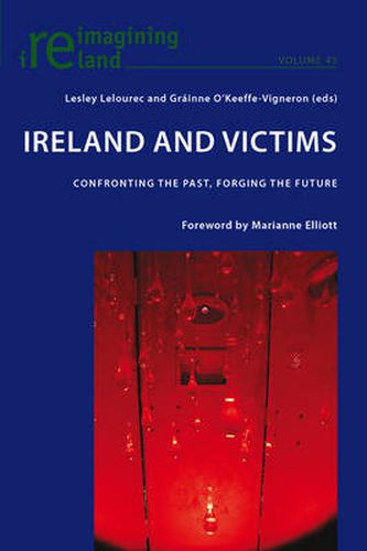 Cover image for Ireland and Victims: Confronting the Past, Forging the Future
