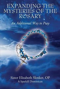 Cover image for Expanding the Mysteries of the Rosary