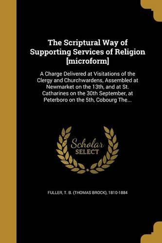 Cover image for The Scriptural Way of Supporting Services of Religion [microform]
