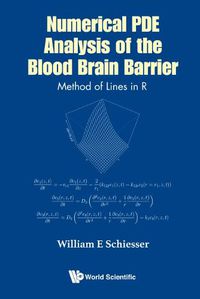 Cover image for Numerical Pde Analysis Of The Blood Brain Barrier: Method Of Lines In R