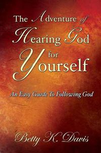 Cover image for The Adventure Of Hearing God For Yourself