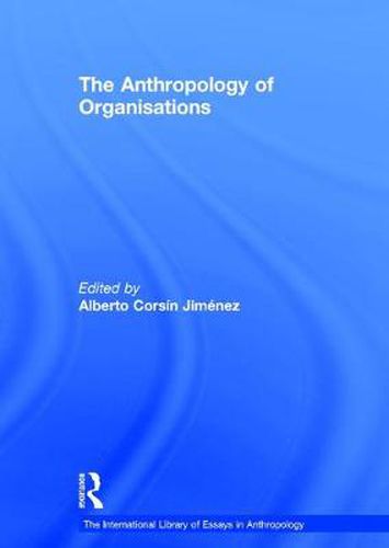 Cover image for The Anthropology of Organisations
