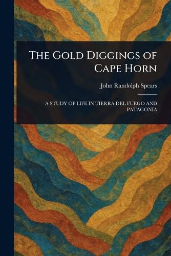 Cover image for The Gold Diggings of Cape Horn