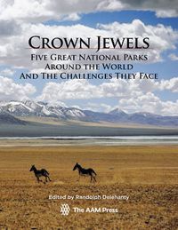 Cover image for Crown Jewels: Five Great National Parks Around the World and the Challenges They Face