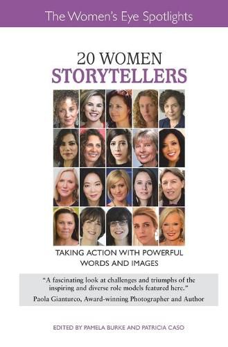 Cover image for 20 Women Storytellers: Taking Action with Powerful Words and Images