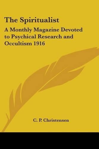 Cover image for The Spiritualist: A Monthly Magazine Devoted to Psychical Research and Occultism 1916