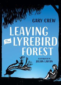 Cover image for Leaving the Lyrebird Forest