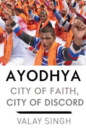 Cover image for AYODHYA: CITY OF FAITH, CITY OF DISCORD