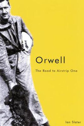 Cover image for Orwell: The Road to Airstrip One, Second Edition