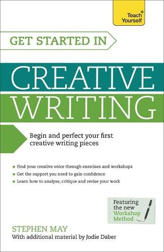 Cover image for Get Started in Creative Writing: Begin and perfect your first creative writing pieces