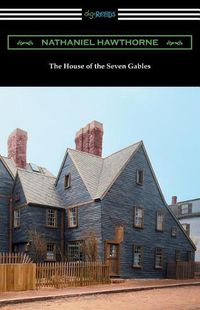Cover image for The House of the Seven Gables (with an Introduction by George Parsons Lathrop)