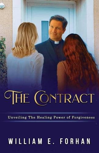 Cover image for The Contract: Unveiling The Healing Power of Forgiveness.