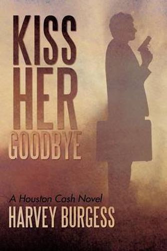 Cover image for Kiss Her Goodbye