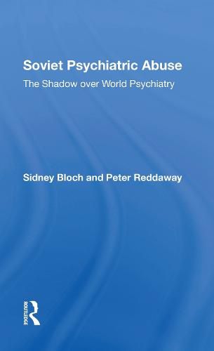 Soviet Psychiatric Abuse: The Shadow Over World Psychiatry