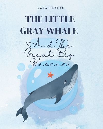 Cover image for The Little Gray Whale and the Great Big Rescue