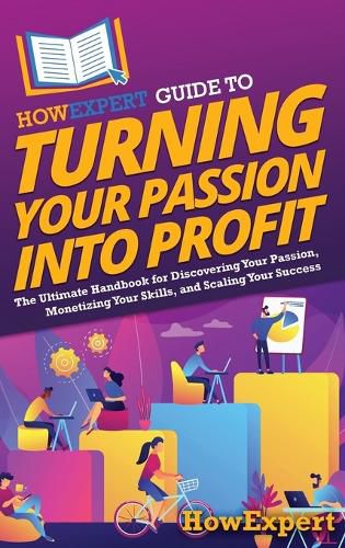 Cover image for HowExpert Guide to Turning Your Passion into Profit