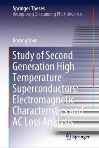 Cover image for Study of Second Generation High Temperature Superconductors: Electromagnetic Characteristics and AC Loss Analysis