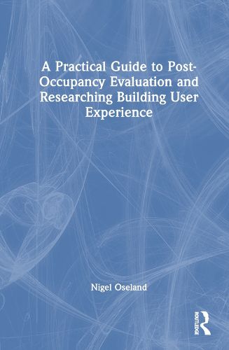 Cover image for A Practical Guide to Post-Occupancy Evaluation and Researching Building User Experience