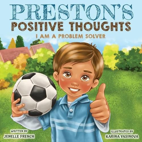 Cover image for Preston's Positive Thoughts: I Am a Problem Solver Series