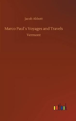 Marco Pauls Voyages and Travels