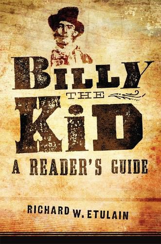 Billy the Kid: A Reader's Guide