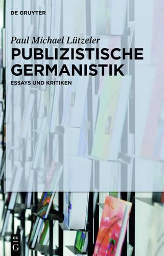 Cover image for Publizistische Germanistik: Essays Und Kritiken