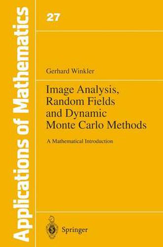 Cover image for Image Analysis, Random Fields and Dynamic Monte Carlo Methods: A Mathematical Introduction