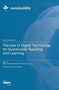 Cover image for The Use of Digital Technology for Sustainable Teaching and Learning