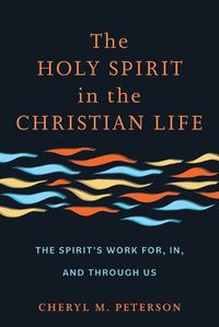 Cover image for The Holy Spirit in the Christian Life