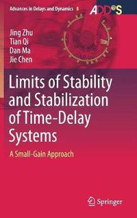 Cover image for Limits of Stability and Stabilization of Time-Delay Systems: A Small-Gain Approach