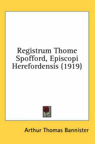 Cover image for Registrum Thome Spofford, Episcopi Herefordensis (1919)