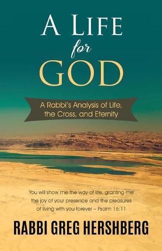 A Life for God: A Rabbi's Analysis of Life, the Cross, and Eternity