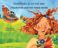 Cover image for Goldilocks & the Three Bears in Romanian & English