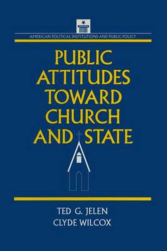 Cover image for Public Attitudes Toward Church and State