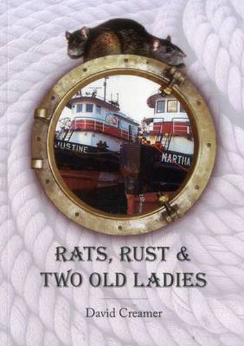 Cover image for Rats, Rust and Two Old Ladies