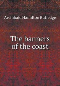 Cover image for The banners of the coast