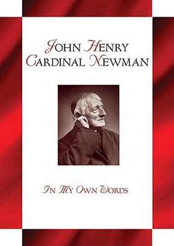 Cover image for John Henry Cardianl Newman: In My Own Words