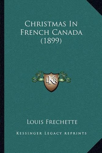 Cover image for Christmas in French Canada (1899)