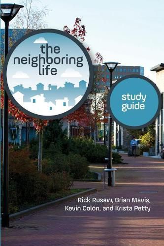 The Neighboring Life Study Guide