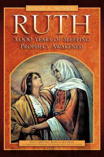 Cover image for Ruth 3,000 Years of Sleeping Prophecy Awakened