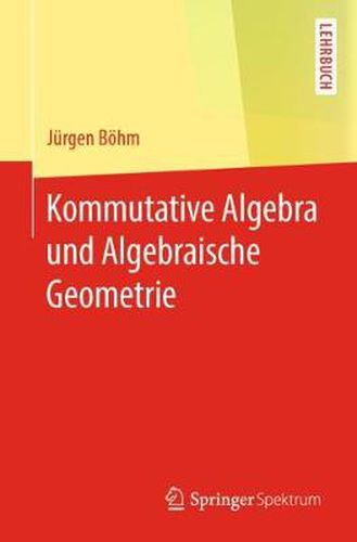 Cover image for Kommutative Algebra Und Algebraische Geometrie