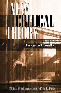 Cover image for New Critical Theory: Essays on Liberation