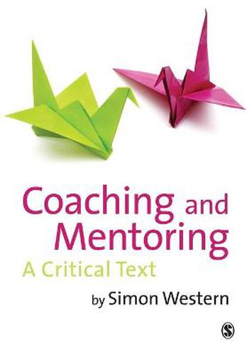 Cover image for Coaching and Mentoring: A Critical Text